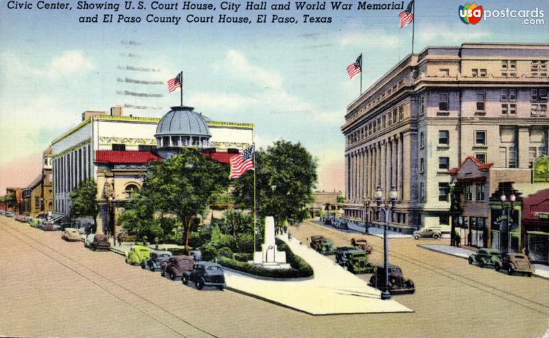 U.S. Court House, City Hall, World War Memorial, and El Paso Court House