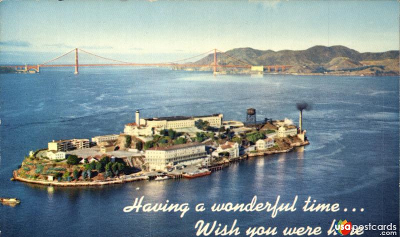 Pictures of San Francisco, California: Alcatraz Federal Prison: Having a wonderful time… wish you were here