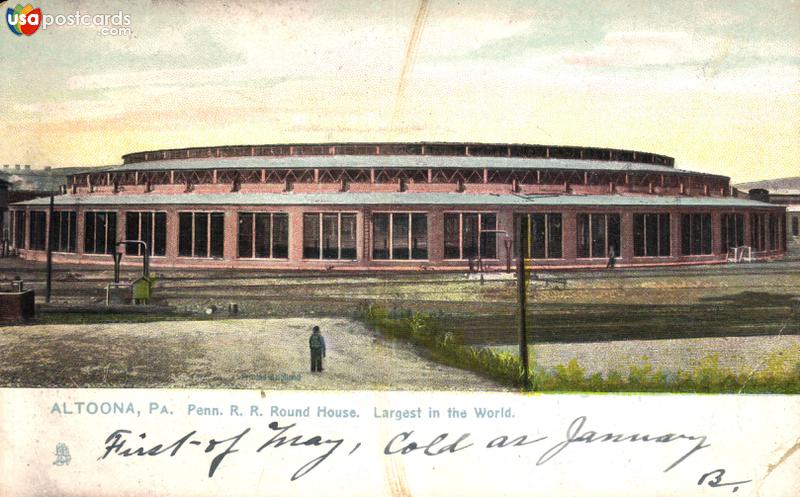 Pictures of Altoona, Pennsylvania: Penn. R. R. Round House. Largest in the World