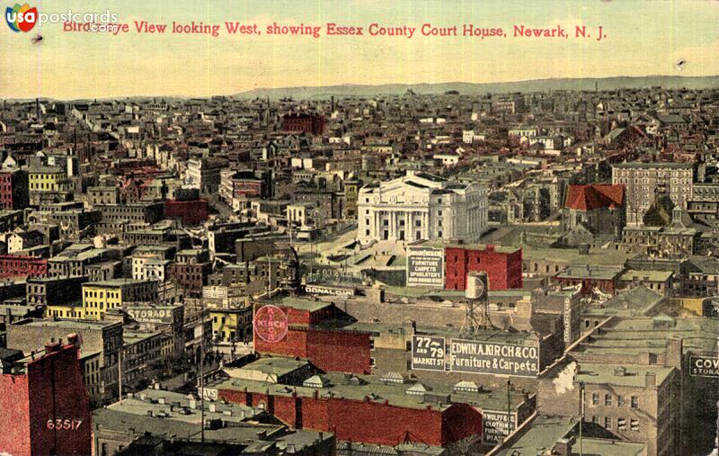 Pictures of Newark, New Jersey: Bird´s-eye View looking West, showing Essex County Court House