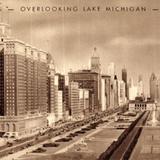 The Stevens - Overlooking Lake Michigan